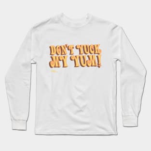 Don't Yuck My Yum! Long Sleeve T-Shirt